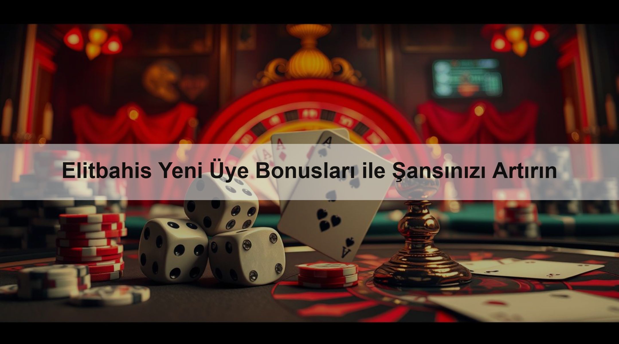 Elitbahis Yeni Üye Bonusları ile Şansınızı Artırın